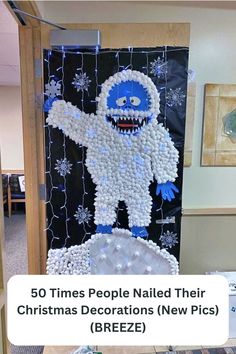 a door decorated to look like a monster with the words 50 times people nailed their christmas decorations new pics breeze