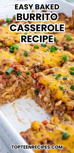 an easy baked burrito casserole recipe in a baking dish with the words, easy baked burrito casserole recipe