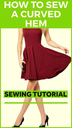 a woman in a red dress with the words how to sew a curved hem