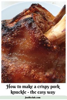 an image of how to make crispy pork knickle - the easy way