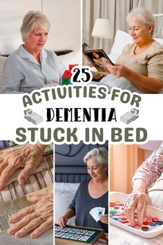 the collage shows pictures of older women in bed, with text overlay that reads 25 activities for demena stuck in bed