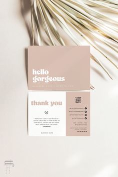 two business cards with the words hello gorgeous and thank you written in white on them