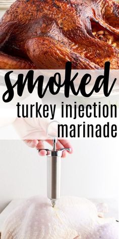 someone is holding a turkey in front of a roaster with the words smoked turkey injection marinade on it