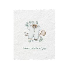 a card with an image of a teddy bear and the words, sweet bundles of joy