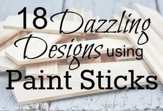 18 Dazzling Designs Using Paint Sticks - KnockOffDecor.com Paint Stick Projects, Paint Stir Stick Crafts, Paint Sticks Projects, Painted Sticks Diy, Paint Stick Crafts Diy Projects, Paint Stick Crafts, Sticks Crafts, Stick Projects, Paint Stirrers