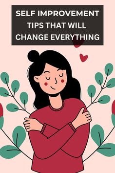 a woman with her arms crossed and the words self improvement tips that will change everything