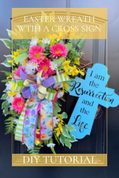 easter wreath with a cross on it and the words, i am the reason and the life