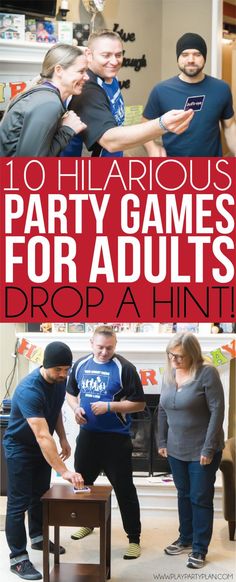 some people are playing games on their cell phones and the text reads 10 hilarious party games for adults drop a hint