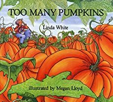 there is a book cover for too many pumpkins by linda white and illustrated by megan lloyd