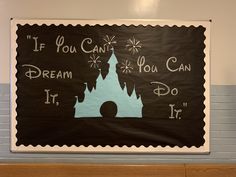 a bulletin board that says if you can't dream, you can do it