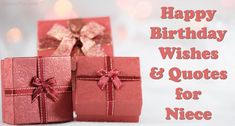 three wrapped presents with pink bows and the words happy birthday wishes & quotes for niece