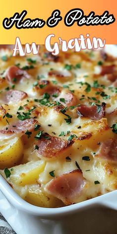 ham and potato casserole in a white dish with text overlay that reads, ham and potatoes am greuin