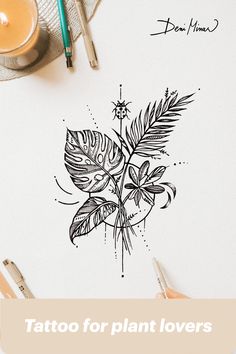 a drawing of a plant on top of a paper with the words tattoo for plant lovers