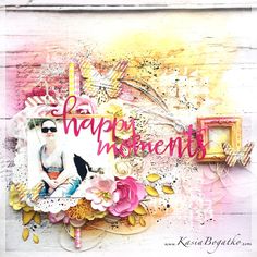 an altered photograph with the words happy moments in pink, yellow and white colors on it