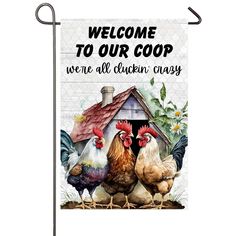 a welcome to our coop garden flag