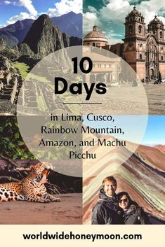 the words 10 days in lima, cusco, rainbow mountain, amazon and machu picchu