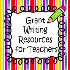 a colorful striped background with the words grant writing resources for teachers