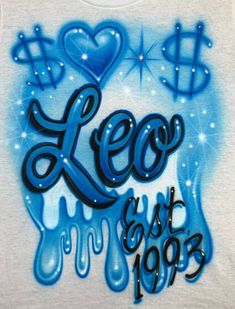 a t - shirt with the words leo est 90's painted on it