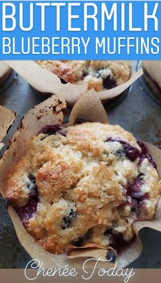 blueberry muffins with text overlay that reads, buttermilk blueberry muffins