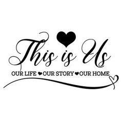 this is us our life story our home decal