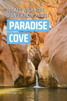 there is a waterfall in the middle of some rocks with text that reads, locals wish you didn't know about paradise cove