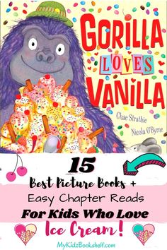 15 Best Picture Books & Easy Chapter Reads for Kids Who Love Ice Cream! Best Picture Books, Dessert Book, Boxcar Children, Mo Willems, Love Ice Cream, Seventh Grade, Reading Centers, Readers Workshop, Busy Teacher