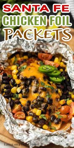 chicken foil packets with black beans, corn and tomatoes