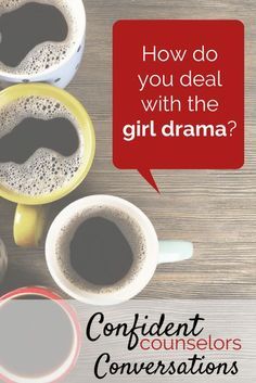 two cups of coffee with the words how do you deal with the girl drama?