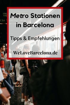 metro stationen in barcelona tips & empfelhungen