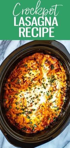 a crock pot lasagna recipe with cheese and herbs