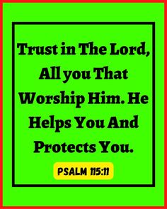 a green background with the words trust in the lord, all you that worship him he helps