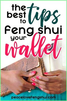 a woman's hand holding a purse with the words, the best tips to fening shui your wallet