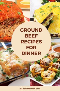 several different types of food on plates with the words ground beef recipes for dinner