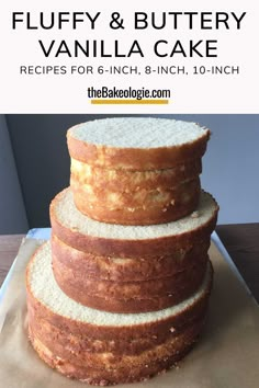 a stack of cake sitting on top of a table next to the words fluffy and buttery vanilla cake