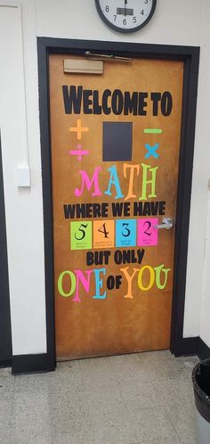 a door with the words welcome to math where we have but only one of you