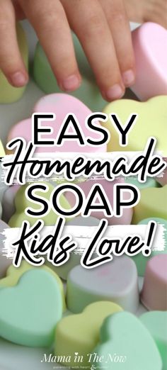 the easy homemade soap kids love