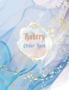 an abstract blue and gold background with the words bakery order booth