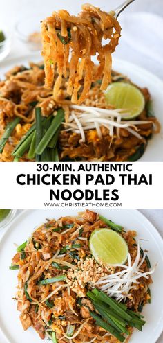 chicken pad thai noodles on a white plate with lime wedges in the middle and text overlay that reads 30 min authentic chicken pad thai noodles noodle