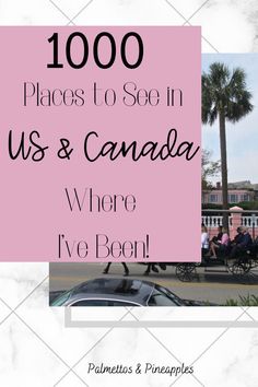 a pink sign that says, 100 places to see in us and canada where i've been