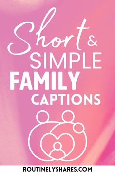 the words short and simple family captions are in white letters on a pink background