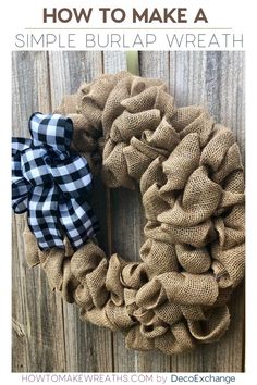 a burlap wreath hanging on a fence with the words how to make a simple burlap wreath