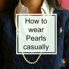 How to wear pearls casually #wearpearls #casualpearls https://www.style-yourself-confident.com/wear-pearls-casually.html What To Wear With Pearls, How To Style Pearls, Outfit With Pearls, Pearl Necklace Outfit, How To Wear Pearls, Pearl Outfit, Casual Pearls, Wearing Pearls