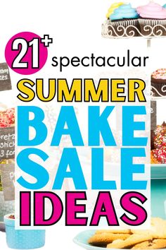 an advertisement for the summer bake sale with cupcakes and other desserts