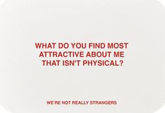 an ad with the words, what do you find most attractive about me that isn't physical?