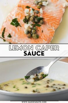 two pictures showing how to make lemon caper sauce with salmon and other foods on the side