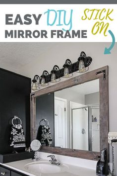 an easy diy mirror frame is the perfect way to add character and function to any space in your home