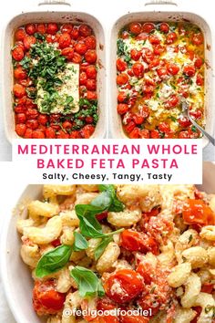 two dishes with different types of food in them and the words mediterraneanan whole baked feta pasta