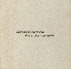 an old book with the words respond to every call that excess your spirit