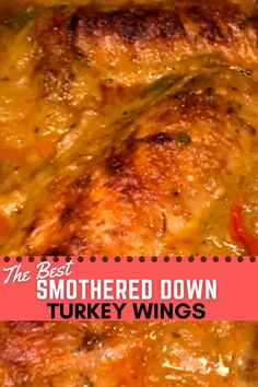 the best smothered down turkey wings recipe is shown in pink and white with text overlay