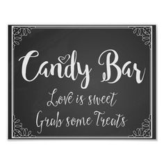 a chalkboard sign that says candy bar love is sweet grub some treats on it